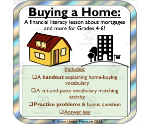 Buying a Home: Financial Literacy Lesson- Mortgages and More for Grades 4-6 or Special Education
