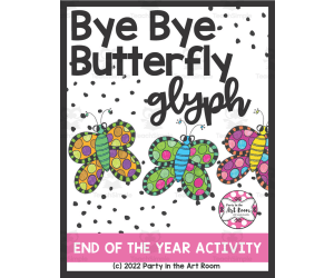 Bye Bye Butterfly Glyph | End of Year Activity