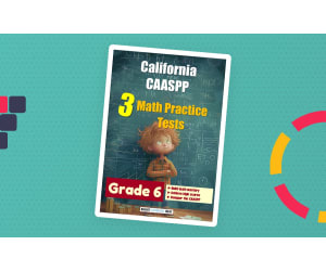 California CAASPP 3 Math Practice Tests for Grade 6