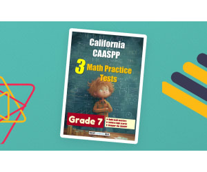 California CAASPP 3 Math Practice Tests for Grade 7