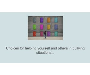 CHOICES-A Lesson On Responding To Bullying (Being An Upstander)