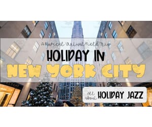 Christmas in NYC | Virtual Field Trip