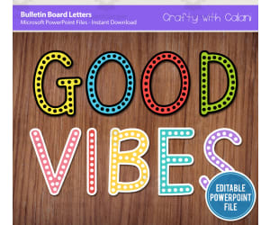 Classroom Bulletin Board Lettering Pack - Editable & Easy To Print - Good Vibes