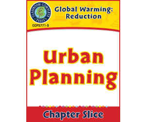 Climate Change: Reduction: Urban Planning Gr. 5-8
