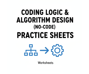 Coding Logic & Algorithm Design (No-Code) Practice Sheets