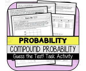 Compound Probability TASK: Guess the Test!