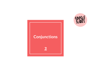 Conjunctions Sample: Grammar Grade 3-4 (Google Slides)