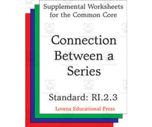 Connection Between a Series (CCSS RI.2.3): Supplemental Worksheets for the Common Core