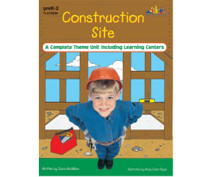Construction Site: A Complete Theme Unit Including Learning Centers