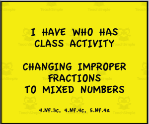 Converting Improper Fractions to Mixed Numbers - I Have Who Has Game