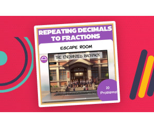 Converting Repeating Decimals to Fractions Digital Escape Room