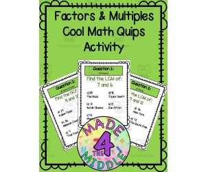 Cool Math Quips Activity: Factors + Multiples