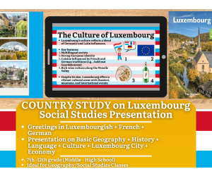 Country Study Presentation - Luxembourg - West Europe- Geography