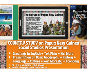 Country Study Presentation - Papua New Guinea - Oceania - Geography