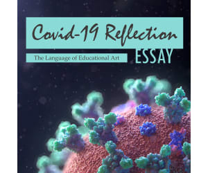 COVID-19 Reflection Essay