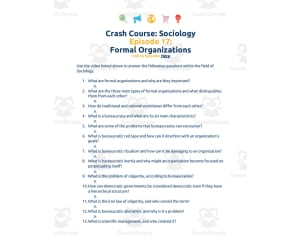 Crash Course Sociology Episode Worksheet | 17 - Formal Organizations