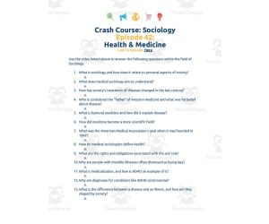 Crash Course Sociology Worksheet | 42 - Health & Medicine