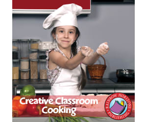 Creative Classroom Cooking Gr. 3-8