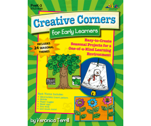 Creative Corners for Early Learners: Easy-to-Create Seasonal Projects for a One-of-a-Kind Learning Environment