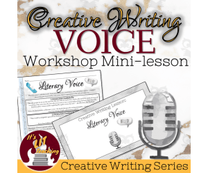 Creative Writing Workshop: Literary Voice Mini Lesson