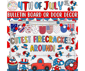 Cutest Firecrackers Around!: 4th of July Bulletin Board or Door Decor