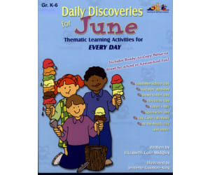 Daily Discoveries for JUNE: Thematic Learning Activities for EVERY DAY