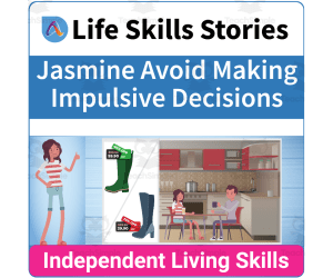 Daily Life Skill: Jasmine Learns to Avoid Making Impulsive Decisions