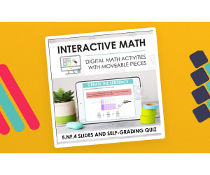 Digital Math for 5.NF.4 - Apply Understandings of Multiplication and Division (Slides + Self-Grading Quiz)