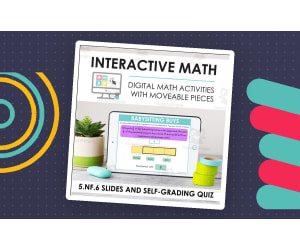 Digital Math for 5.NF.6 - Apply Understandings of Multiplication and Division (Slides + Self-Grading Quiz)