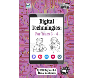 Digital Technologies: For Years 3-4