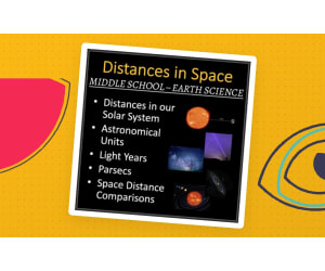 Distances in Space - MS Earth Science - Google Slides and PowerPoint Lesson