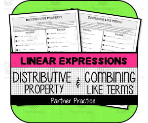 Distributive Property & Combining Like Terms Partner Activity