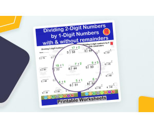 Divide 2-digit numbers by 1-digit numbers with & without remainders