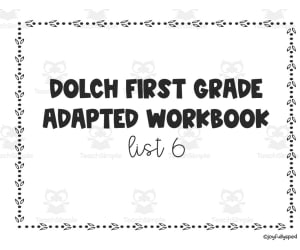 Dolch Adapted Workbook: First Grade - List 6