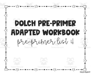 Dolch Adapted Workbook: Pre-Primer - List 4