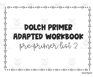 Dolch Adapted Workbook: Primer - List 2