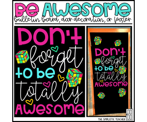 Don't Forget to Be Totally Awesome Bulletin Board Kit, Door Decoration Set, or Poster