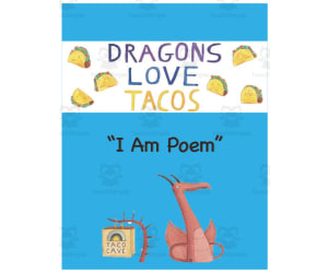 Dragons Love Tacos | "I Am Poem"