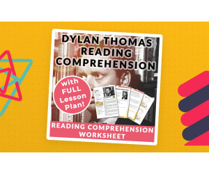 Dylan Thomas - Reading Comprehension Worksheet & Lesson Plan