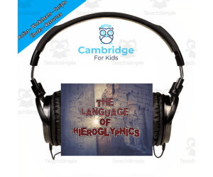 Egyptians Comprehension Series | Episode 3: Hieroglyphics | Audiobook