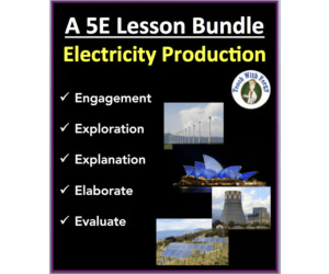 Electricity Production – 5E Lesson Bundle