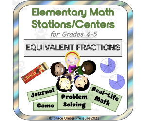 Elementary Math Centers or Stations: Equivalent Fractions (Gr 4 & 5)