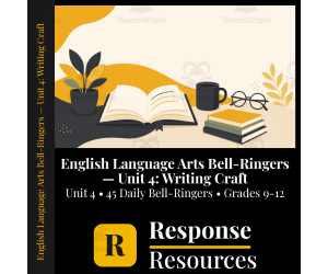 English Language Arts Bell Ringers Unit 4 - 45 Warm-Ups (Grades 9-12)