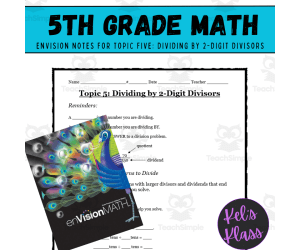 Envision Math Grade 5 Topic 5: Divide by 2-Digit  (Notes, Quiz, Keys)