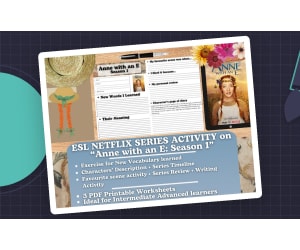 ESL Netflix Series Activity Worksheets on "Anne with an E" - Season 1