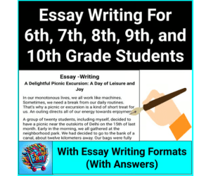 Essay and Paragraph Writing Guide for Grades 6th, 7th, 8th, 9th & 10th