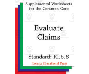 Evaluate Claims (CCSS RI.6.8): Supplemental Worksheets for the Common Core