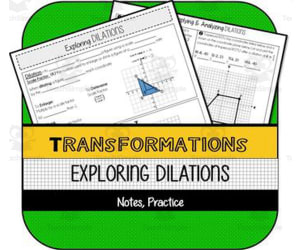 Exploring Dilations NOTES & PRACTICE