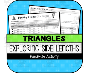 Exploring Triangle Inequality Theorem (Side Lengths) HANDS-ON ACTIVITY