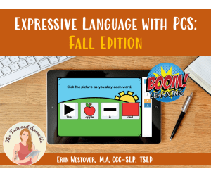 Expressive Language with PCS: Fall Edition - BOOM Cards